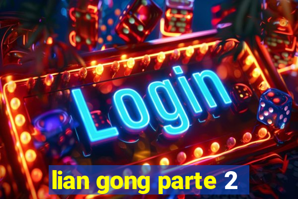 lian gong parte 2